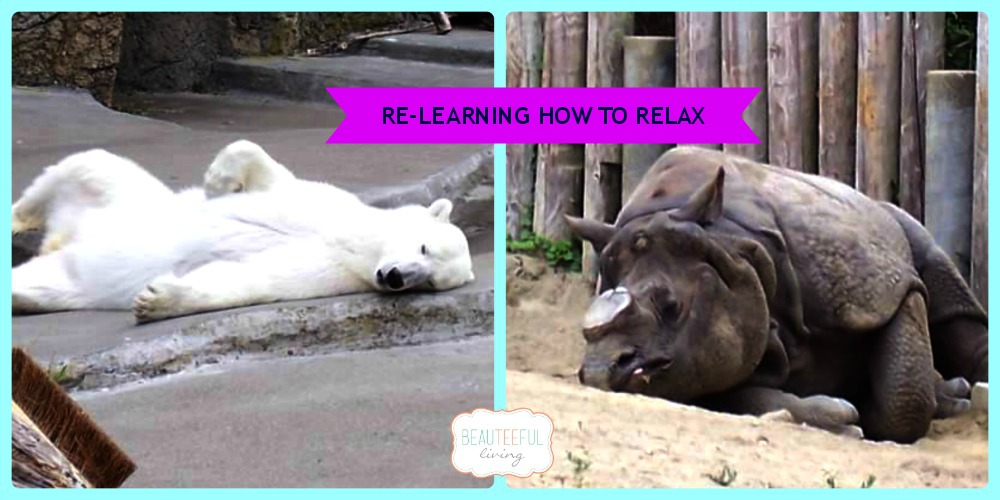 Re-learning How To Relax