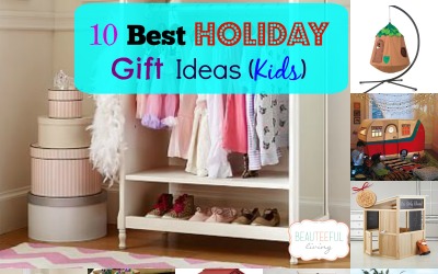 10 Best Holiday Gifts for Kids