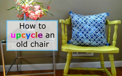 How To Upcycle An Old Chair