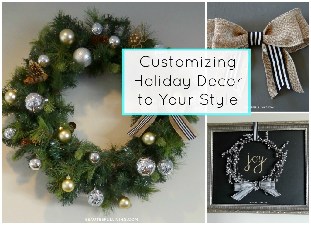 Customizing Holiday Decor to Your Style - Beauteeful Living