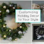 Customizing Holiday Decor To Your Style