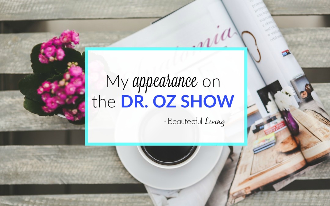 My Guest Appearance on the Dr. Oz Show