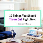 10 Things You Should Throw Out Right Now