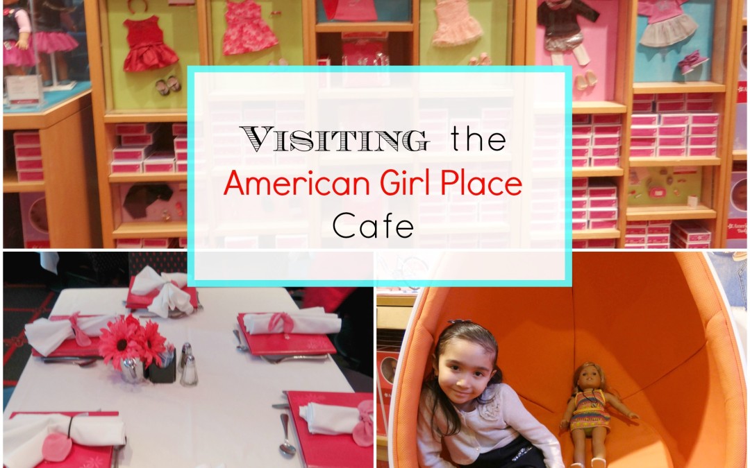 Visiting The American Girl Place Cafe