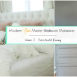 Modern Glam Master Bedroom Makeover – Week 3