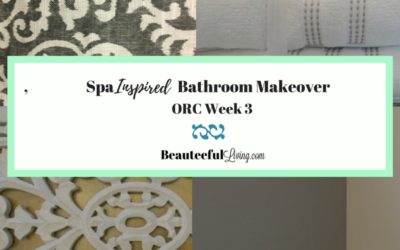 Spa Inspired Bathroom Makeover – ORC Week 3