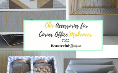 Chic Accessories for Corner Office Makeover – ORC Week 5