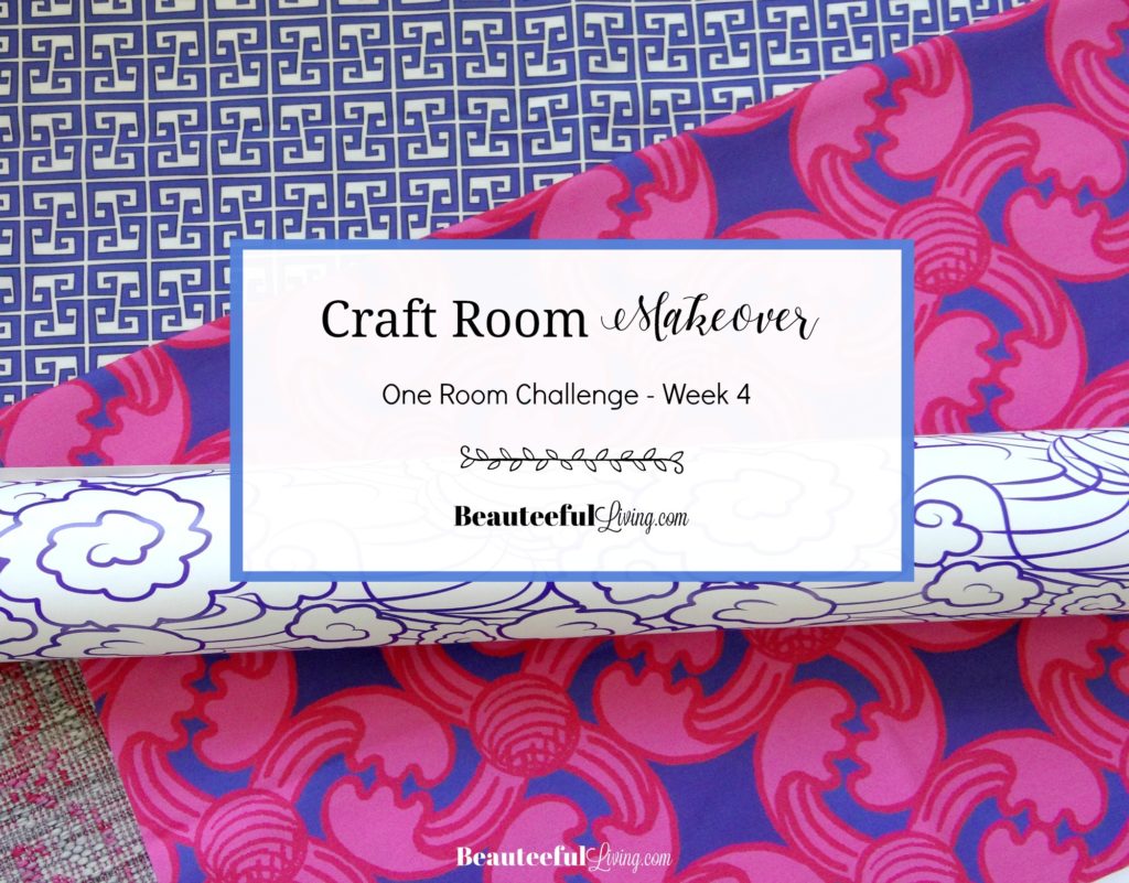 Craft Room Makeover Week 4 - Beauteeful Living